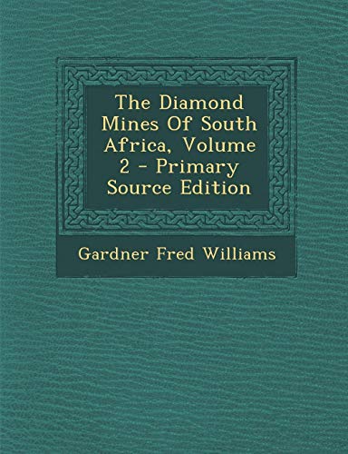 9781295801411: The Diamond Mines Of South Africa, Volume 2