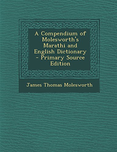 9781295804108: A Compendium of Molesworth's Marathi and English Dictionary