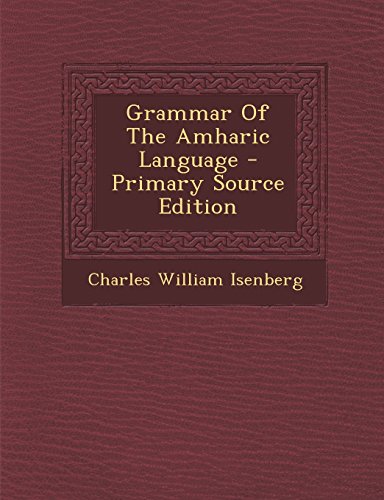 9781295805334: Grammar Of The Amharic Language