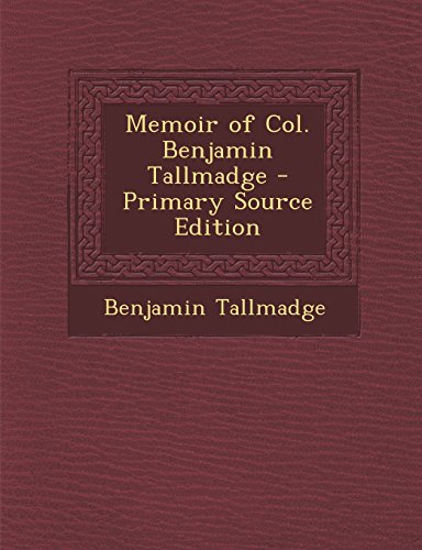 9781295812981: Memoir of Col. Benjamin Tallmadge