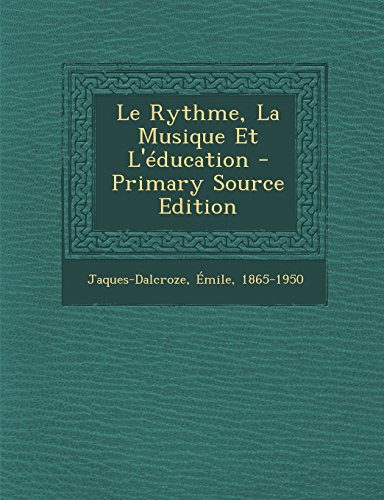 9781295823680: Le Rythme, La Musique Et L'ducation