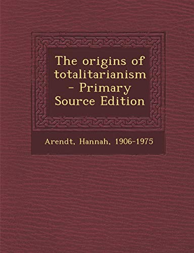 Imagen de archivo de The origins of totalitarianism - Primary Source Edition a la venta por Tin Can Mailman, Arcata