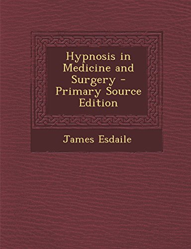 9781295831692: Hypnosis in Medicine and Surgery
