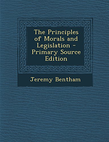 9781295834235: The Principles of Morals and Legislation