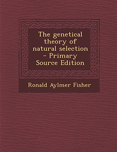 9781295834617: The Genetical Theory of Natural Selection