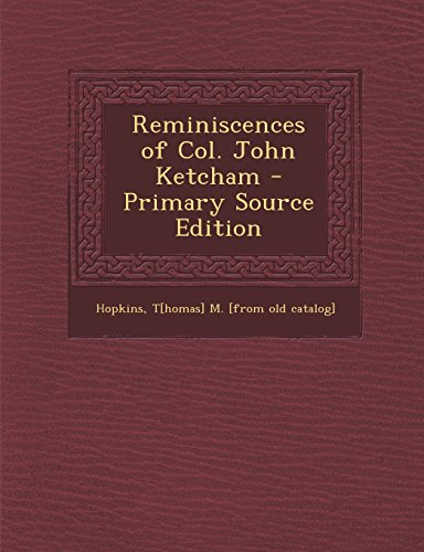 9781295845774: Reminiscences of Col. John Ketcham