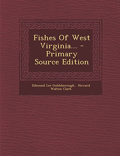 9781295865079: Fishes Of West Virginia... - Primary Source Edition