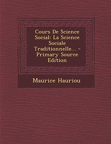 9781295866144: Cours De Science Social: La Science Sociale Traditionnelle... - Primary Source Edition