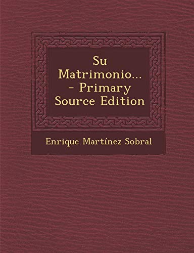 9781295868223: Su Matrimonio... - Primary Source Edition