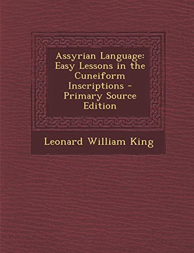 9781295889976: Assyrian Language: Easy Lessons in the Cuneiform Inscriptions