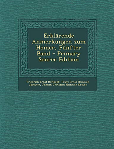 9781295892488: Erklarende Anmerkungen Zum Homer, Funfter Band - Primary Source Edition