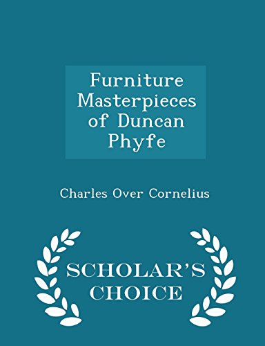 9781295936045: Furniture Masterpieces of Duncan Phyfe - Scholar's Choice Edition