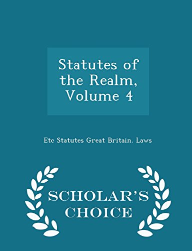 9781295963010: Statutes of the Realm, Volume 4 - Scholar's Choice Edition