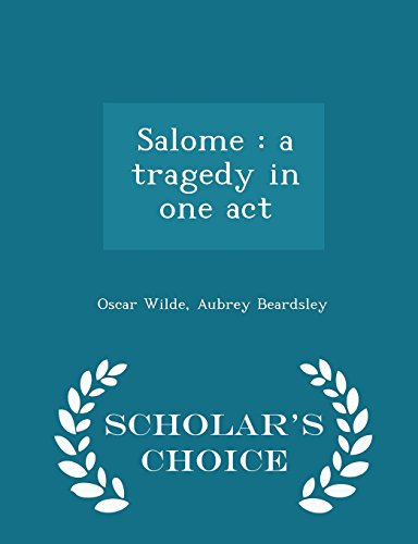9781295991594: Salome: a tragedy in one act - Scholar's Choice Edition