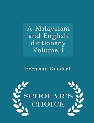 9781295997169: A Malayalam and English dictionary Volume 1 - Scholar's Choice Edition