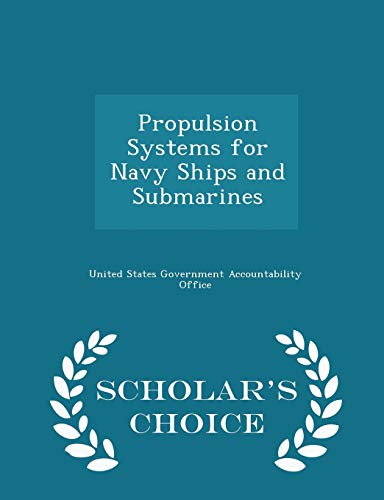 Beispielbild fr Propulsion Systems for Navy Ships and Submarines - Scholar's Choice Edition zum Verkauf von Buchpark