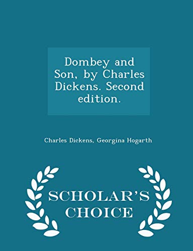Stock image for Dombey and Son, by Charles Dickens. Second edition. - Scholar's Choice Edition for sale by Lucky's Textbooks
