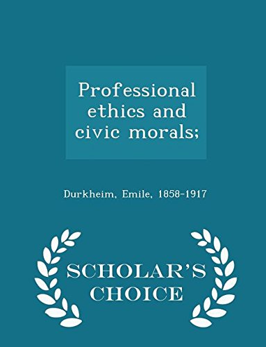 9781296031985: Professional ethics and civic morals; - Scholar's Choice Edition