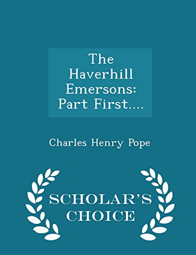 9781296040352: The Haverhill Emersons: Part First.... - Scholar's Choice Edition