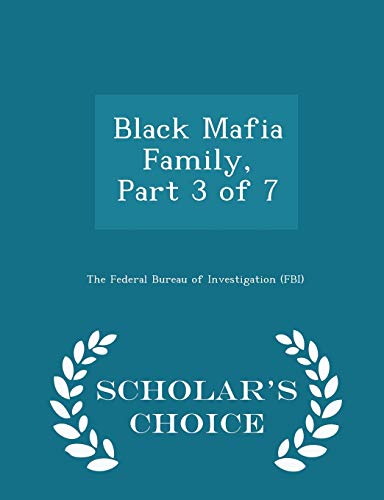Beispielbild fr Black Mafia Family, Part 3 of 7 - Scholar's Choice Edition zum Verkauf von THE SAINT BOOKSTORE