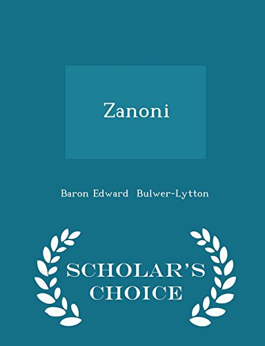 9781296060589: Zanoni - Scholar's Choice Edition