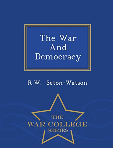 9781296067007: The War And Democracy - War College Series