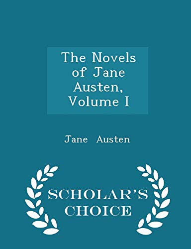 9781296105792: The Novels of Jane Austen, Volume I - Scholar's Choice Edition