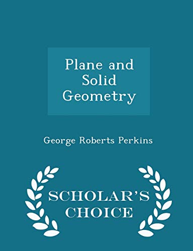 9781296107505: Plane and Solid Geometry - Scholar's Choice Edition