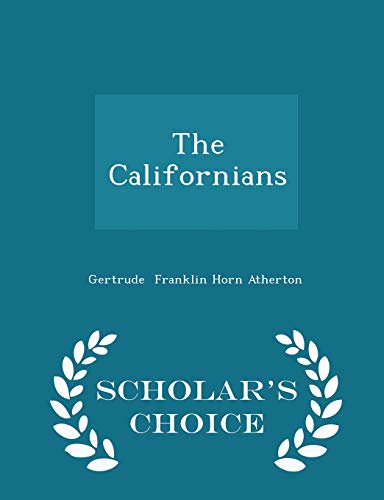 9781296140014: The Californians - Scholar's Choice Edition