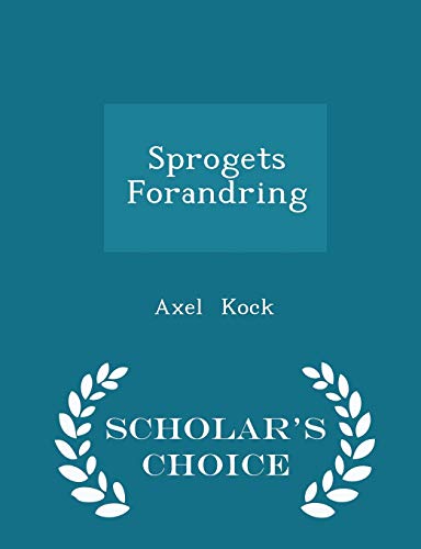 Sprogets Forandring - Scholar s Choice Edition (Paperback) - Axel Kock