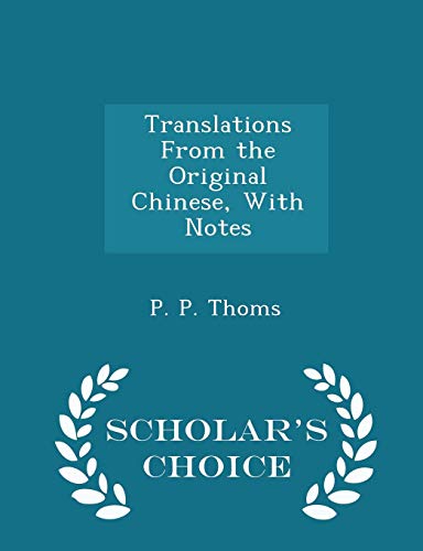 9781296181079: Translations From the Original Chinese, With Notes - Scholar's Choice Edition