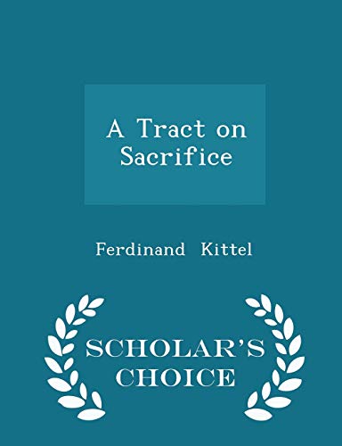 9781296273170: A Tract on Sacrifice - Scholar's Choice Edition
