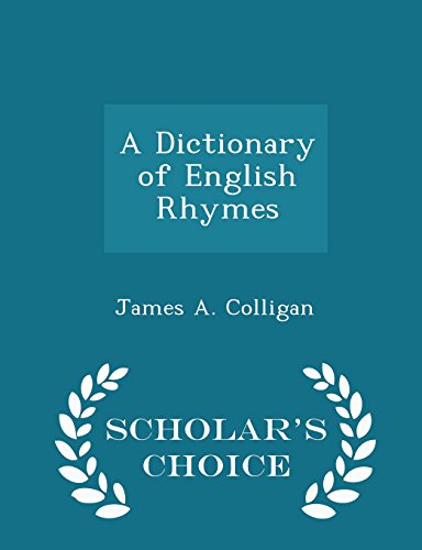 9781296276713: A Dictionary of English Rhymes - Scholar's Choice Edition