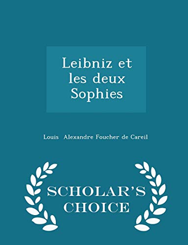 9781296292324: Leibniz et les deux Sophies - Scholar's Choice Edition