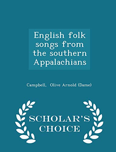 9781296325046: English folk songs from the southern Appalachians - Scholar's Choice Edition