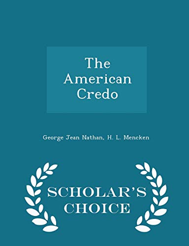 9781296384333: The American Credo - Scholar's Choice Edition