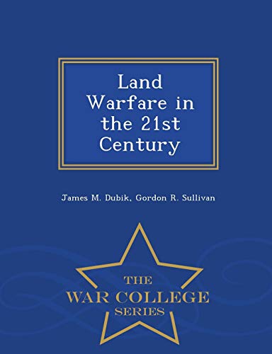 Imagen de archivo de Land Warfare in the 21st Century - War College Series a la venta por Lucky's Textbooks