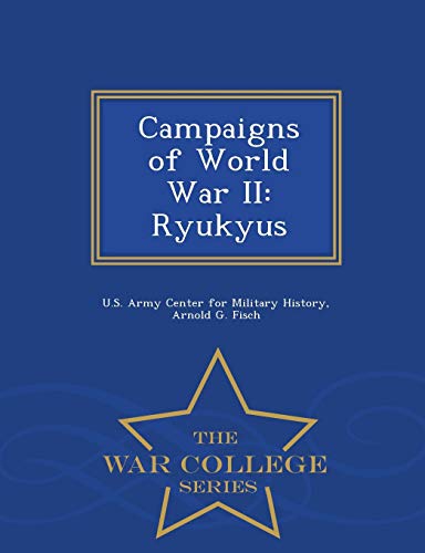 Beispielbild fr Campaigns of World War II Ryukyus War College Series zum Verkauf von PBShop.store US