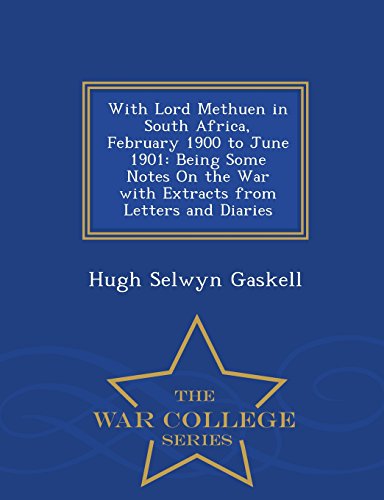 9781296475710: With Lord Methuen in South Africa, February 1900 to June 1901: Being Some Notes On the War with Extracts from Letters and Diaries - War College Series