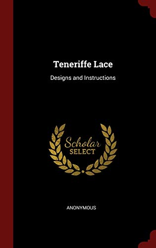 9781296494704: TENERIFFE LACE: Designs and Instructions