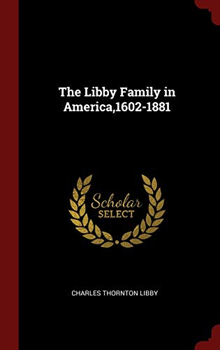 9781296495824: The Libby Family in America,1602-1881