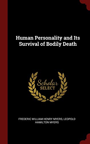 Beispielbild fr Human Personality and Its Survival of Bodily Death zum Verkauf von SecondSale