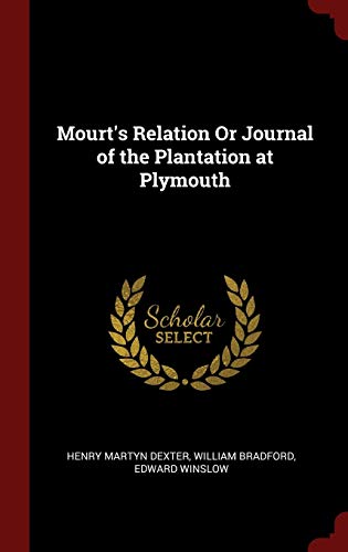 9781296499495: Mourt's Relation Or Journal of the Plantation at Plymouth