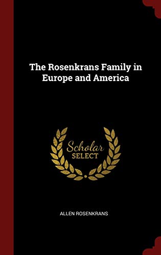 9781296501129: The Rosenkrans Family in Europe and America