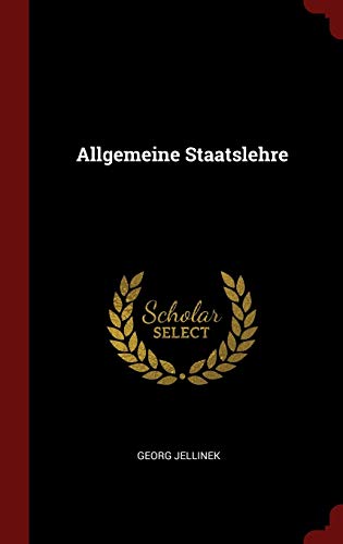 Allgemeine Staatslehre - Georg Jellinek