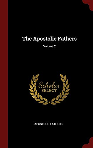 9781296513450: The Apostolic Fathers; Volume 2