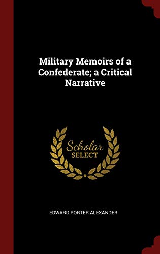 9781296514686: Military Memoirs of a Confederate; a Critical Narrative