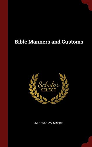 9781296522889: Bible Manners and Customs