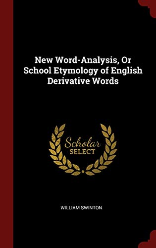 9781296528522: New Word-Analysis, Or School Etymology of English Derivative Words