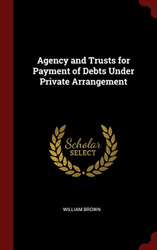 9781296529024: Agency and Trusts for Payment of Debts Under Private Arrangement